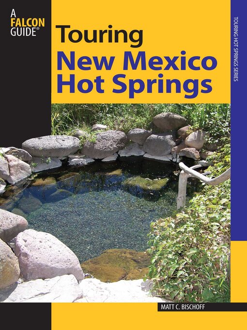 Title details for Touring New Mexico Hot Springs by Matt C. Bischoff - Available